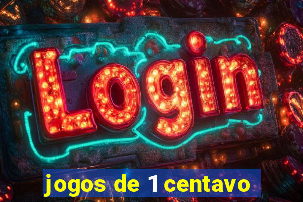 jogos de 1 centavo